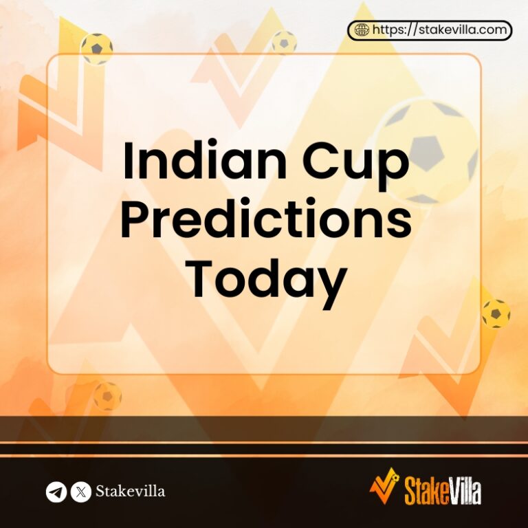 Indian Cup Predictions Today