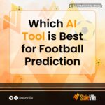Which AI Tool is Best for Football Prediction